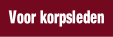 Voor korpsleden.