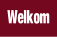 Welkom.